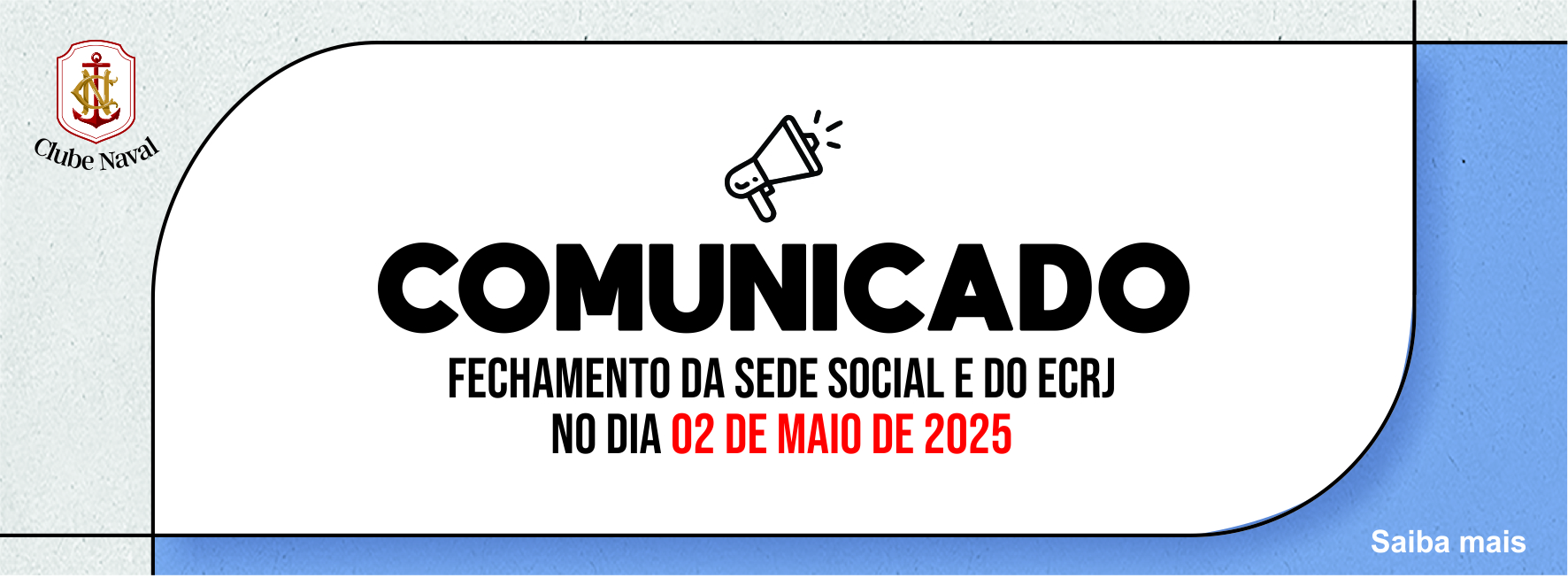 Comunicado - Fechamento da Sede Social e dependências no ECRJ
