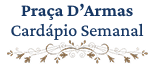Praça D'Armas Cardápio Semanal